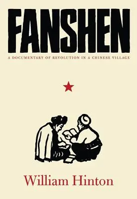 Fanshen: Un documentario sulla rivoluzione in un villaggio cinese - Fanshen: A Documentary of Revolution in a Chinese Village