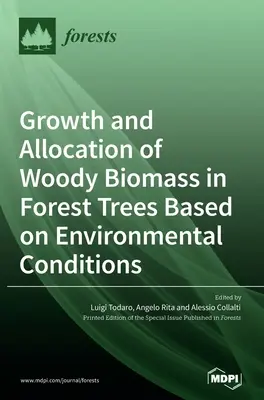 Crescita e allocazione della biomassa legnosa negli alberi della foresta in base alle condizioni ambientali - Growth and Allocation of Woody Biomass in Forest Trees Based on Environmental Conditions