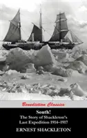 Sud! La storia dell'ultima spedizione di Shackleton, 1914-1917 - South! The Story of Shackleton's Last Expedition 1914-1917