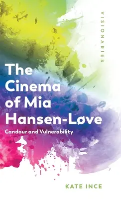 Il cinema di MIA Hansen-Lve: Candore e vulnerabilità - The Cinema of MIA Hansen-Lve: Candour and Vulnerability