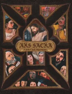 Ars Sacra: una riflessione sulla Passione di Gesù Cristo attraverso l'arte di Carla Carli Mazzucato - Ars Sacra: a reflection on the Passion of Jesus Christ through the art of Carla Carli Mazzucato