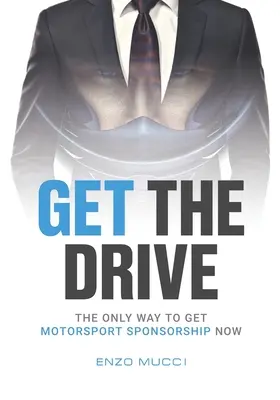 Prendi la patente: L'unico modo per ottenere subito la sponsorizzazione del motorsport - Get The Drive: The Only Way To Get Motorsport Sponsorship Now