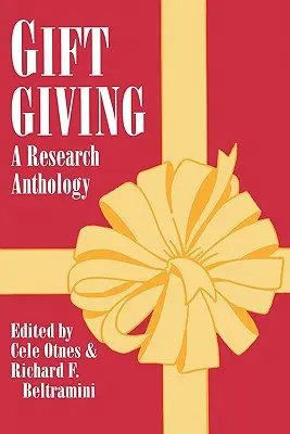 Il dono: Un'antologia di ricerca - Gift Giving: A Research Anthology