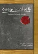 Turco facile: Imparare il turco in modo semplice! - Easy Turkish: Einfach Trkisch lernen!