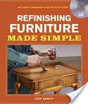 Rifinitura dei mobili semplice: Include un video di accompagnamento passo-passo - Refinishing Furniture Made Simple: Includes Companion Step-By-Step Video