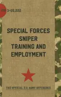 FM 3-05.222: Addestramento e impiego dei cecchini delle forze speciali - FM 3-05.222: Special Forces Sniper Training and Employment