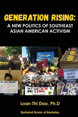 Generation Rising: Una nuova politica dell'attivismo americano del sud-est asiatico - Generation Rising: A New Politics of Southeast Asian American Activism