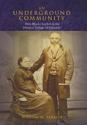 Una comunità sotterranea: Come i neri si insediarono nel villaggio storico di Glendale - An Underground Community: How Blacks Settled in the Historic Village of Glendale