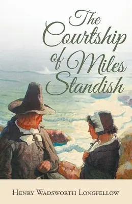 Il corteggiamento di Miles Standish - The Courtship of Miles Standish