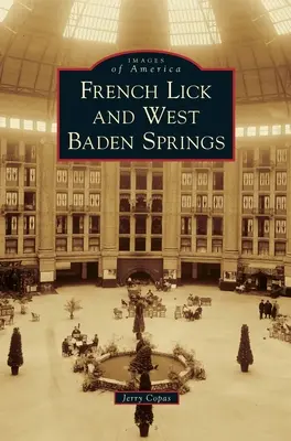 French Lick e West Baden Springs - French Lick and West Baden Springs