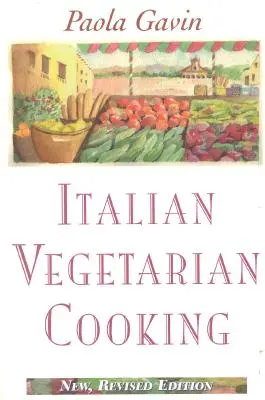 Cucina vegetariana italiana, nuova edizione riveduta e ampliata - Italian Vegetarian Cooking, New, Revised, and Expanded Edition