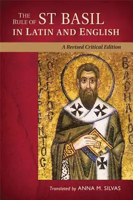 Regola di San Basilio in latino e inglese (riveduta e corretta) - Rule of St Basil in Latin and English (Revised, Critical)