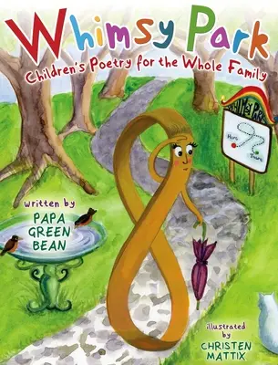 Parco dei capricci: Poesie per tutta la famiglia - Whimsy Park: Poems for the Whole Family