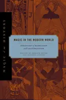 La magia nel mondo moderno: Strategie di repressione e legittimazione - Magic in the Modern World: Strategies of Repression and Legitimization