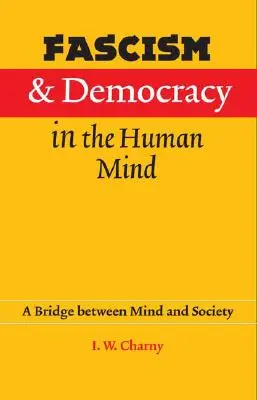 Fascismo e democrazia nella mente umana: Un ponte tra mente e società - Fascism and Democracy in the Human Mind: A Bridge between Mind and Society