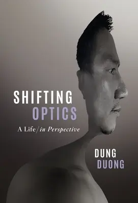 Ottica mutevole: Una vita in prospettiva - Shifting Optics: A Life, in Perspective