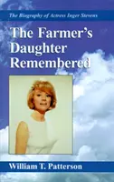 La figlia del contadino ricordata: La biografia dell'attrice Inger Stevens - The Farmer's Daughter Remembered: The Biography of Actress Inger Stevens