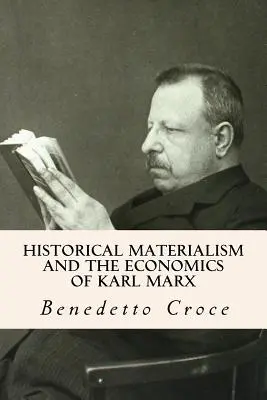Il materialismo storico e l'economia di Karl Marx - Historical Materialism and the Economics of Karl Marx