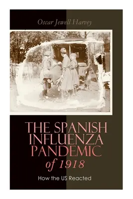 La pandemia di influenza spagnola del 1918: come reagirono gli Stati Uniti: Gli sforzi compiuti per combattere e debellare la malattia nella Contea di Luzerne, Pennsylvania - The Spanish Influenza Pandemic of 1918: How the US Reacted: Efforts Made to Combat and Subdue the Disease in Luzerne County, Pennsylvania