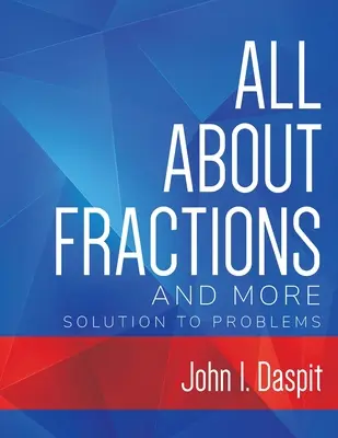 TUTTO SULLE FRAZIONI E ALTRE Soluzioni ai problemi - ALL ABOUT FRACTIONS AND MORE Solution to Problems