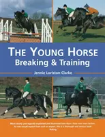 Il cavallo giovane: doma e addestramento - The Young Horse: Breaking and Training