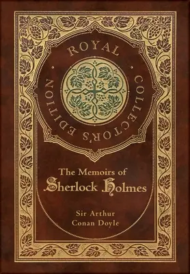 Le memorie di Sherlock Holmes (Edizione Reale da Collezione) (Illustrata) (Copertina rigida laminata con custodia) - The Memoirs of Sherlock Holmes (Royal Collector's Edition) (Illustrated) (Case Laminate Hardcover with Jacket)