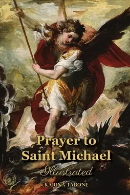 Preghiera a San Michele: illustrata - Prayer to Saint Michael: Illustrated