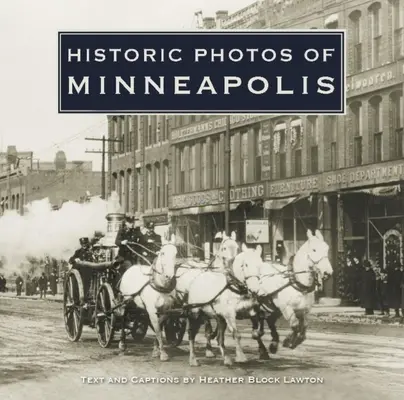 Foto storiche di Minneapolis - Historic Photos of Minneapolis