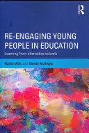 Coinvolgere nuovamente i giovani nell'istruzione: Imparare dalle scuole alternative - Re-Engaging Young People in Education: Learning from Alternative Schools