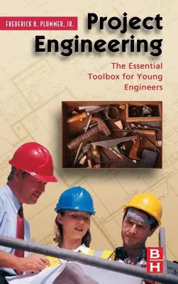 Ingegneria del progetto: La cassetta degli attrezzi essenziale per i giovani ingegneri - Project Engineering: The Essential Toolbox for Young Engineers