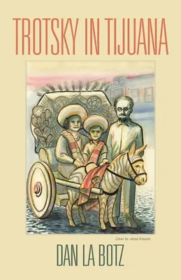 Trotsky a Tijuana - Trotsky in Tijuana