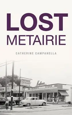 Metairie perduta - Lost Metairie