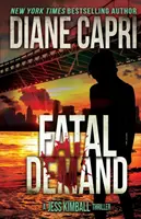 Domanda fatale: Un thriller di Jess Kimball - Fatal Demand: A Jess Kimball Thriller