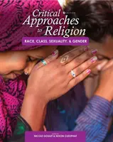 Approcci critici alla religione: Razza, classe, sessualità e genere - Critical Approaches to Religion: Race, Class, Sexuality, and Gender