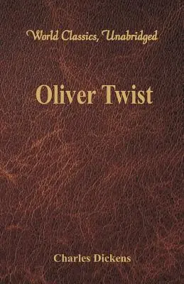 Oliver Twist (Classici del mondo, integrale) - Oliver Twist (World Classics, Unabridged)