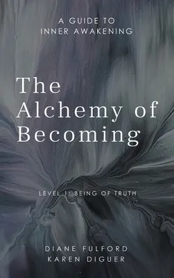 L'alchimia del divenire: Guida al risveglio interiore - The Alchemy of Becoming: A Guide to Inner Awakening