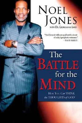 La battaglia per la mente: come pensare i pensieri di Dio - The Battle for the Mind: How You Can Think the Thoughts of God