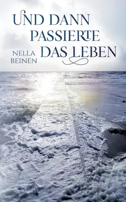 E poi passò il tempo - Und dann passierte das Leben