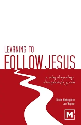 Imparare a seguire Gesù: Guida al discepolato passo dopo passo - Learning to Follow Jesus: A Step-by-Step Discipleship Guide