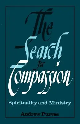 La ricerca della compassione: Spiritualità e ministero - The Search for Compassion: Spirituality and Ministry