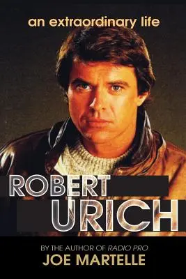 La storia di Robert Urich - Una vita straordinaria - The Robert Urich Story - An Extraordinary Life
