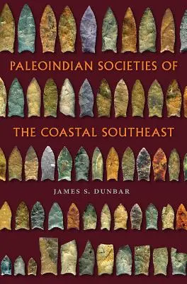 Le società paleoindiane del sud-est costiero - Paleoindian Societies of the Coastal Southeast