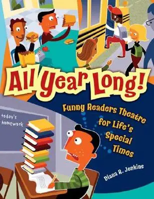 Tutto l'anno! Un divertente teatro di lettura per i momenti speciali della vita - All Year Long! Funny Readers Theatre for Life's Special Times