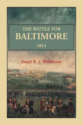 La battaglia per Baltimora 1814 - The Battle For Baltimore 1814