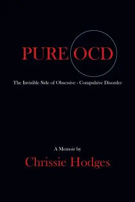 Pure Ocd: Il lato invisibile del disturbo ossessivo-compulsivo - Pure Ocd: The Invisible Side of Obsessive-Compulsive Disorder