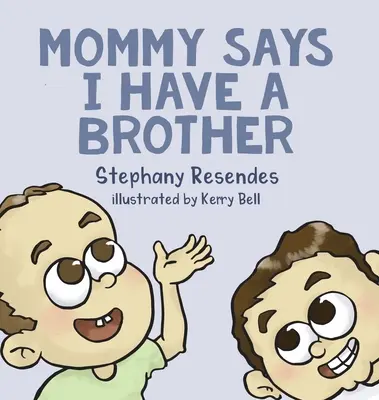 La mamma dice che ho un fratello - Mommy Says I Have a Brother