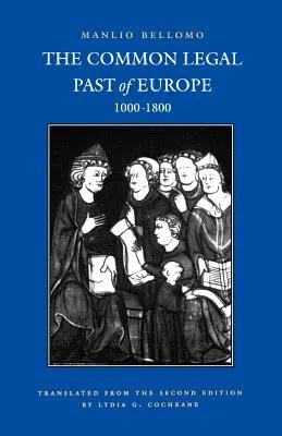 Il passato giuridico comune dell'Europa, 1000-1800 - Common Legal Past of Europe, 1000-1800