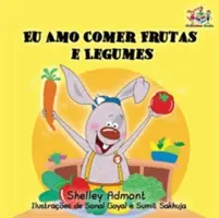 Amo mangiare frutta e verdura: Libro per bambini in lingua portoghese - I Love to Eat Fruits and Vegetables: Portuguese Language Children's Book