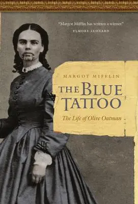 Il tatuaggio blu: La vita di Olive Oatman - The Blue Tattoo: The Life of Olive Oatman