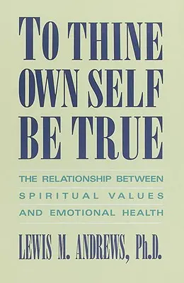 Sii fedele a te stesso - To Thine Own Self Be True